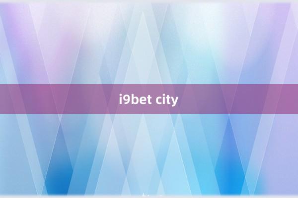 i9bet city