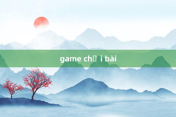 game chơi bài