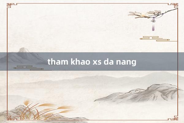 tham khao xs da nang