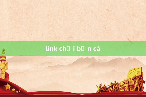 link chơi bắn cá