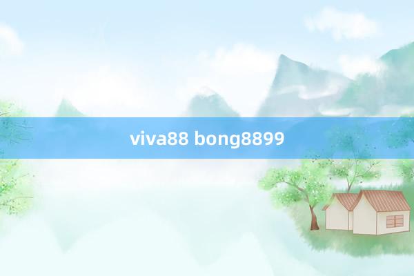 viva88 bong8899