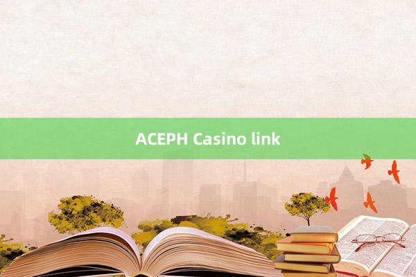 ACEPH Casino link